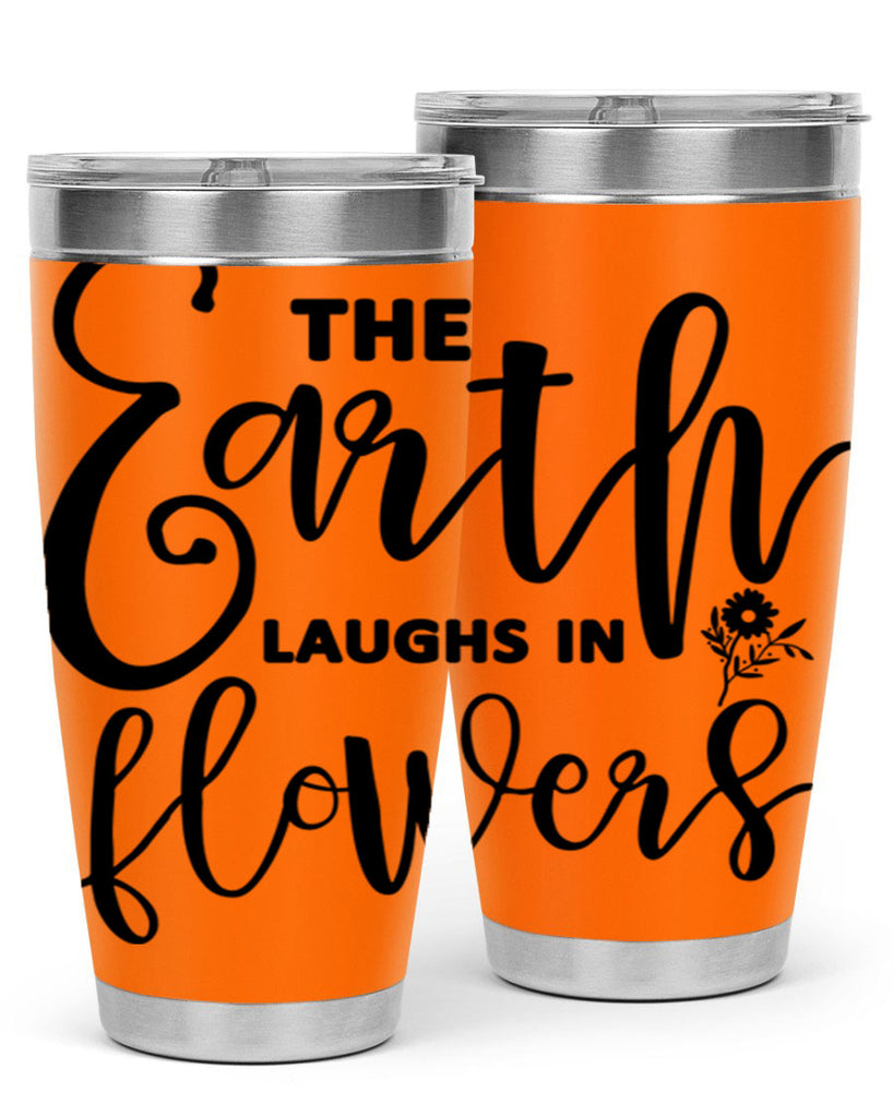 The Earth Laughs in Flowers541#- spring- Tumbler