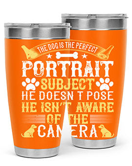 The dog is the perfect portrait subject He doesn’t pose He isn’t aware of the camera Style 156#- dog- Tumbler