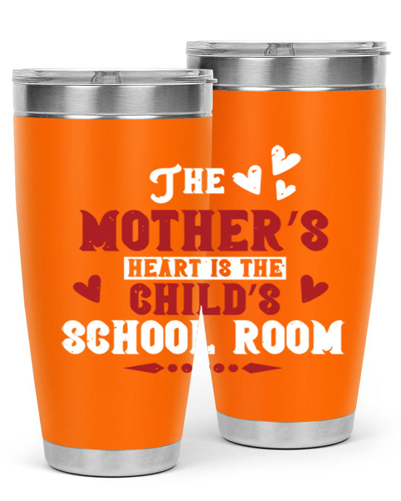 The mother’s heart is the child’s school room Style 15#- baby- Tumbler