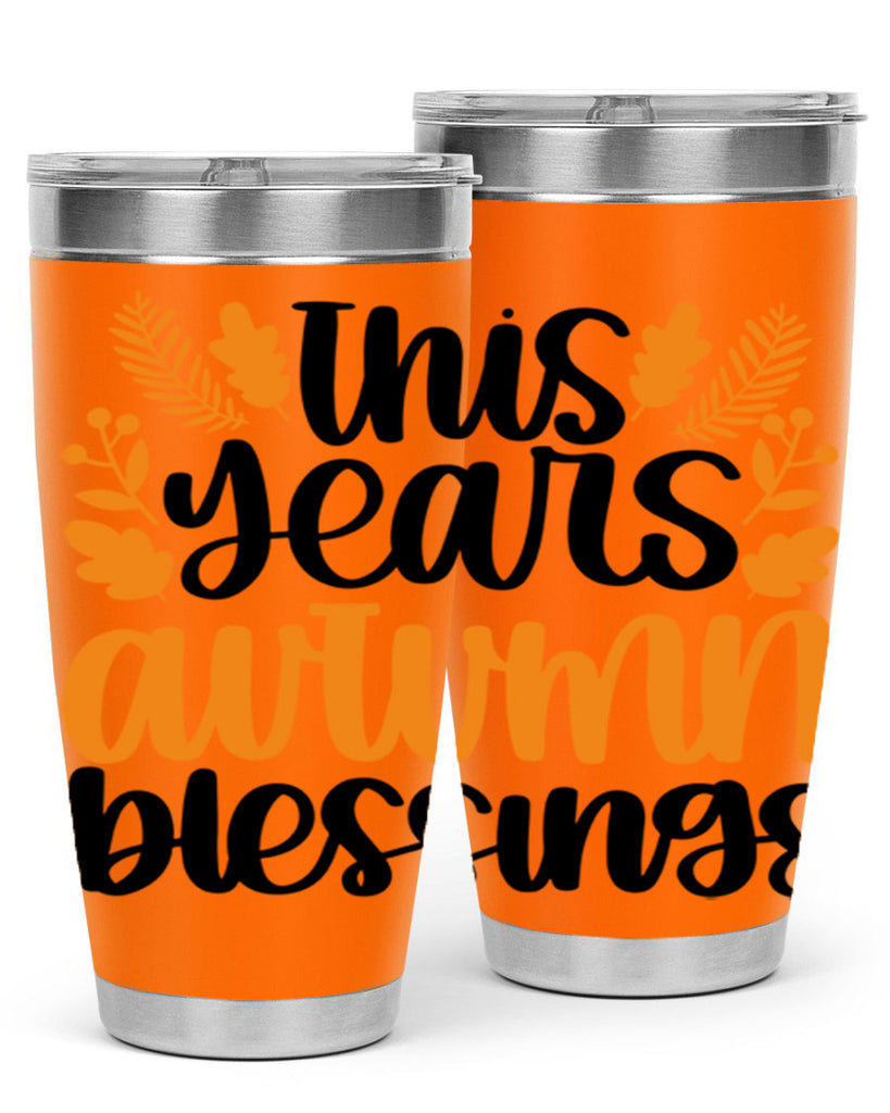 This Years Autumn Blessings 511#- fall- Tumbler