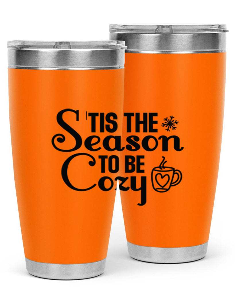 Tis the Season to Be Cozy 1#- winter- Tumbler