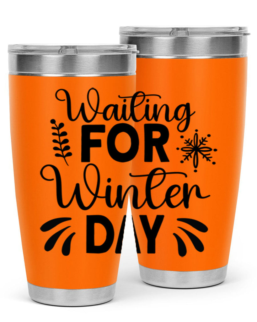 Waiting for Winter Day427#- winter- Tumbler