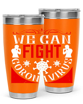 We Can Fight CoronaVirus Style 10#- corona virus- Tumbler