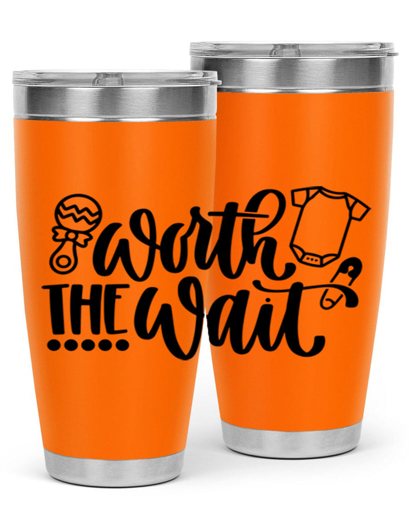 Worth The Wait Style 12#- baby- tumbler