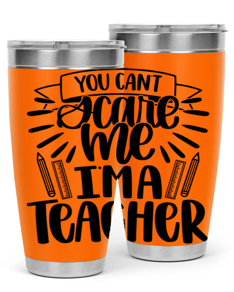 You Cant Scare Me Im Style 26#- teacher- tumbler