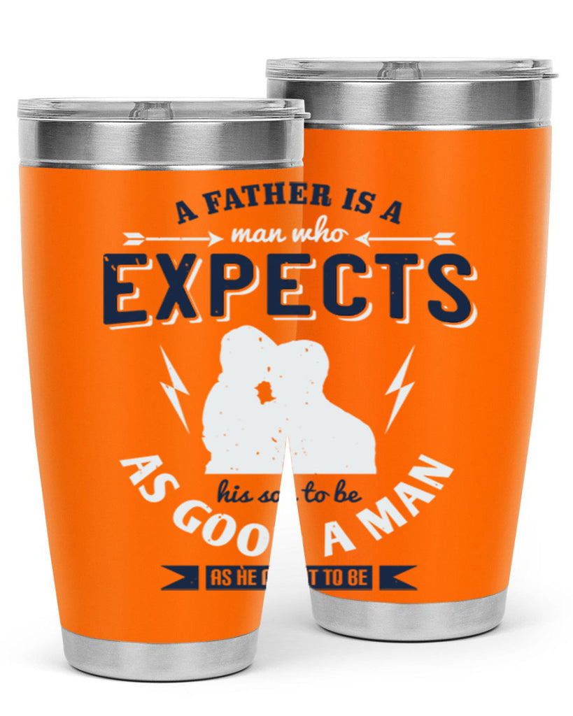 a father is a man who 135#- fathers day- Tumbler