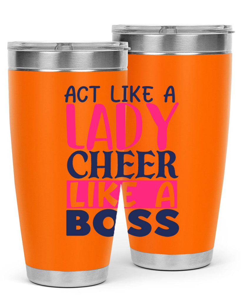 act like a lady cheer like a boss 1747#- cheer- Tumbler