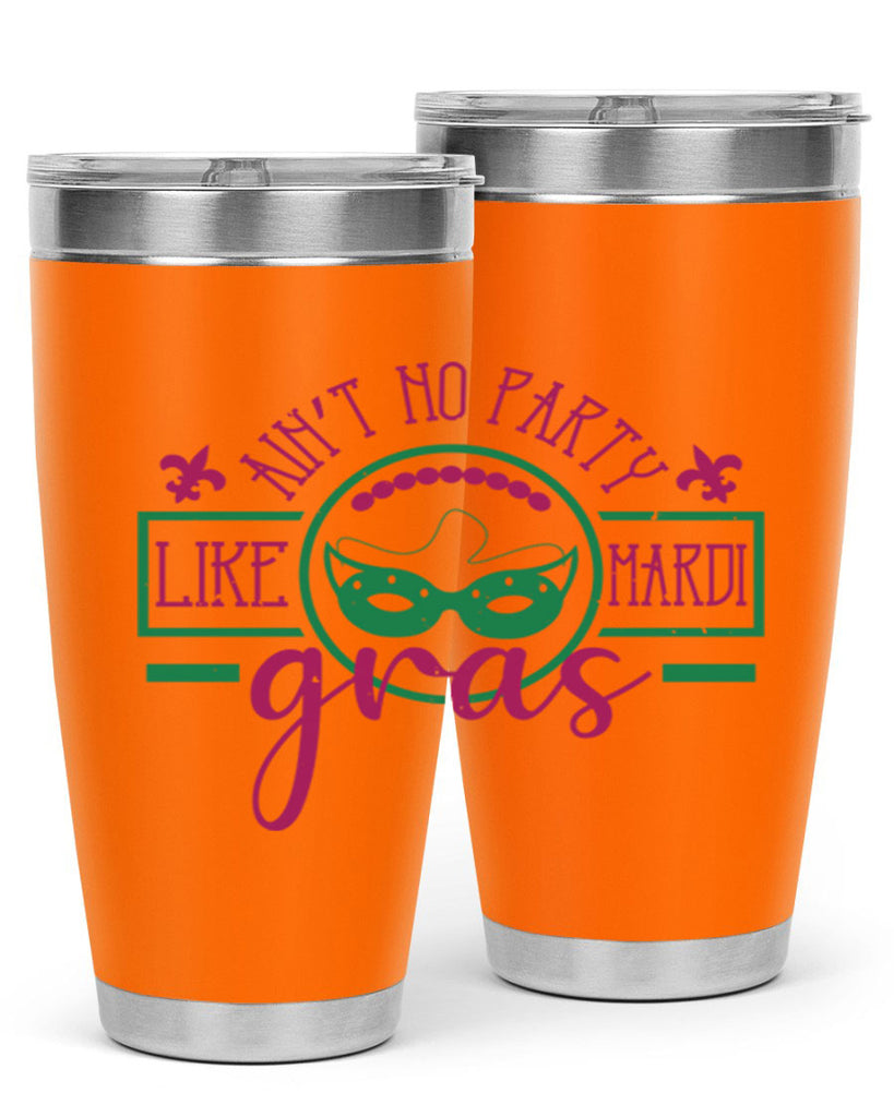 ain’t no party like mardi gras 89#- mardi gras- Tumbler