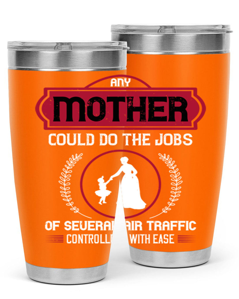 any mother could do 90#- mothers day- Tumbler