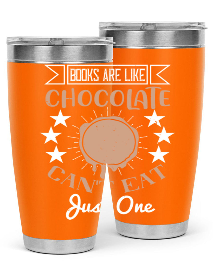 books are like chocolate cant eat just one 3#- chocolate- Tumbler