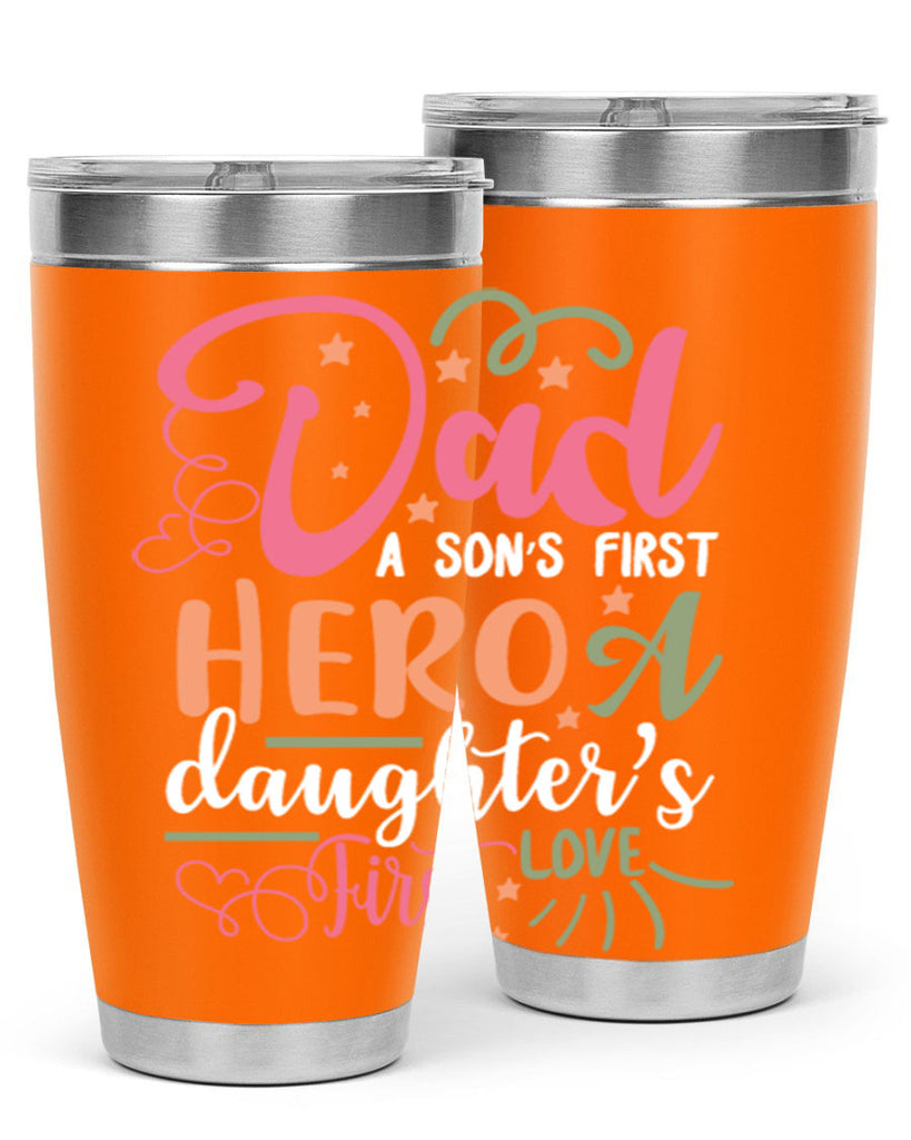 dad a son’s first hero a daughters first love 96#- fathers day- Tumbler