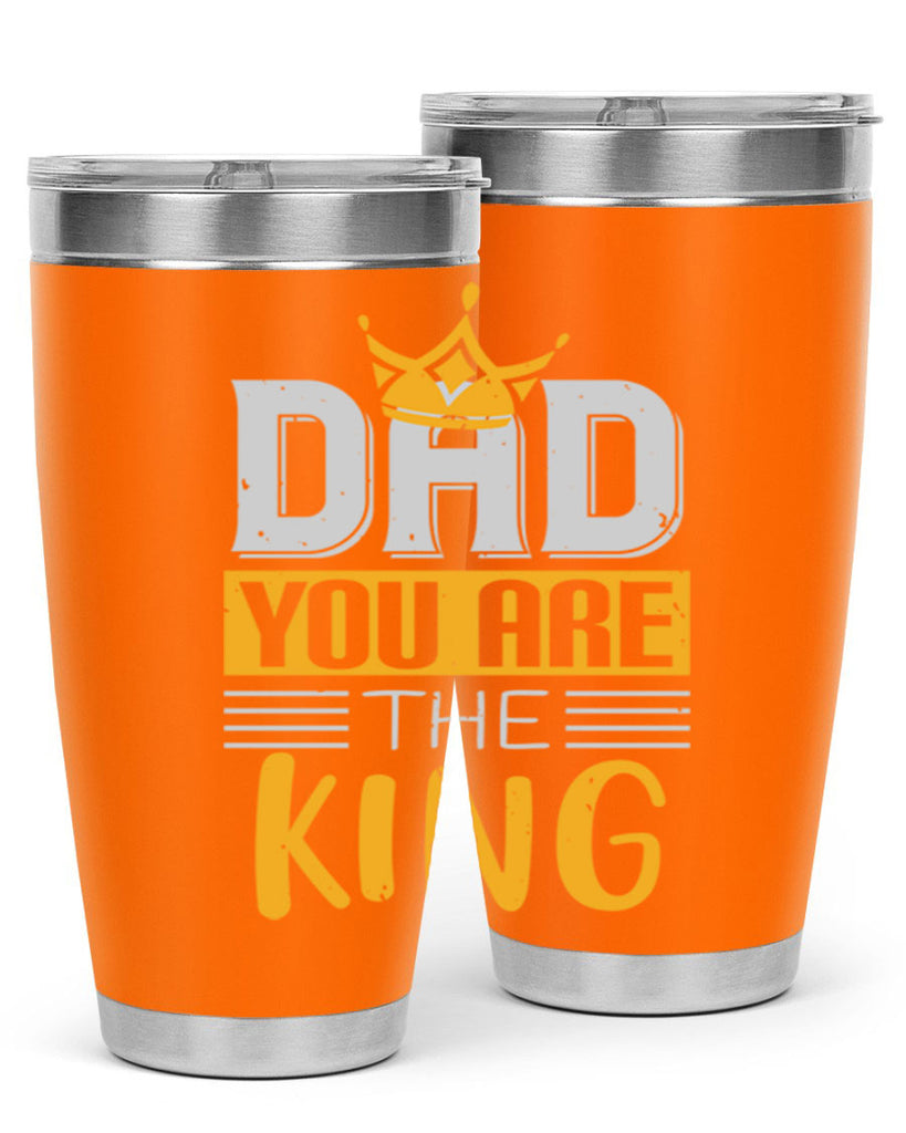 dad you are the king 237#- fathers day- Tumbler