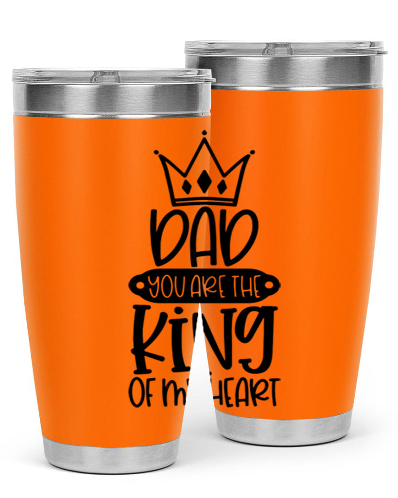 dad you are the king of my heart 57#- fathers day- Tumbler