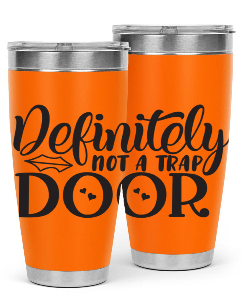 definitely not a trap door 78#- home- Tumbler