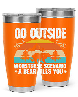go outside worst case scenario a bear kills you  54#- Bears- Tumbler