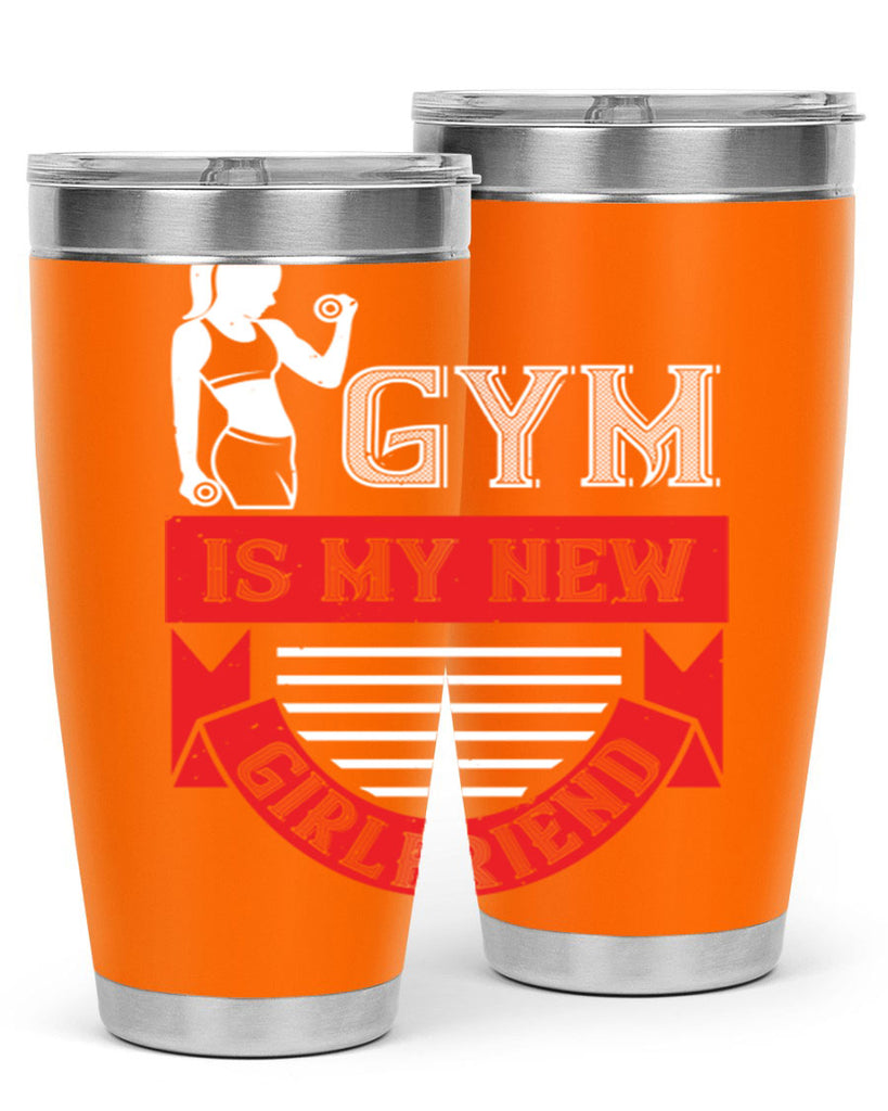 gym is my new girlfriend 97#- gym- Tumbler
