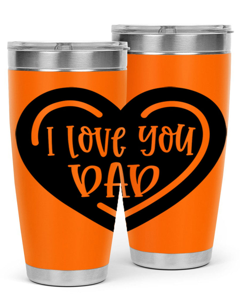i love you dad 41#- fathers day- Tumbler
