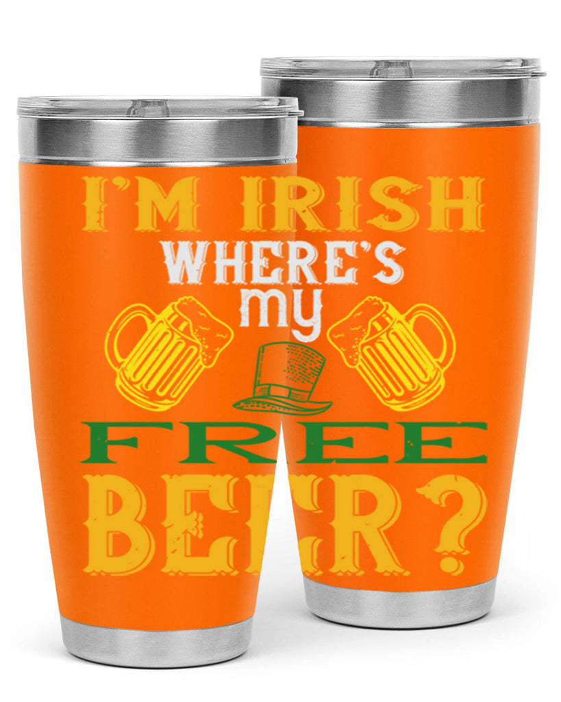 i’m irish where’s my free beer Style 127#- St Patricks Day- Tumbler