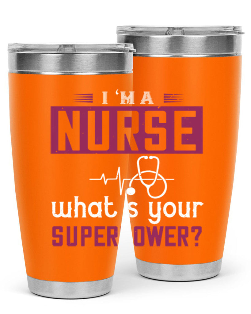 im anurse whats your superpower Style 302#- nurse- tumbler