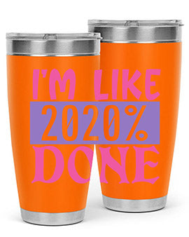 im like done Style 50#- corona virus- Tumbler