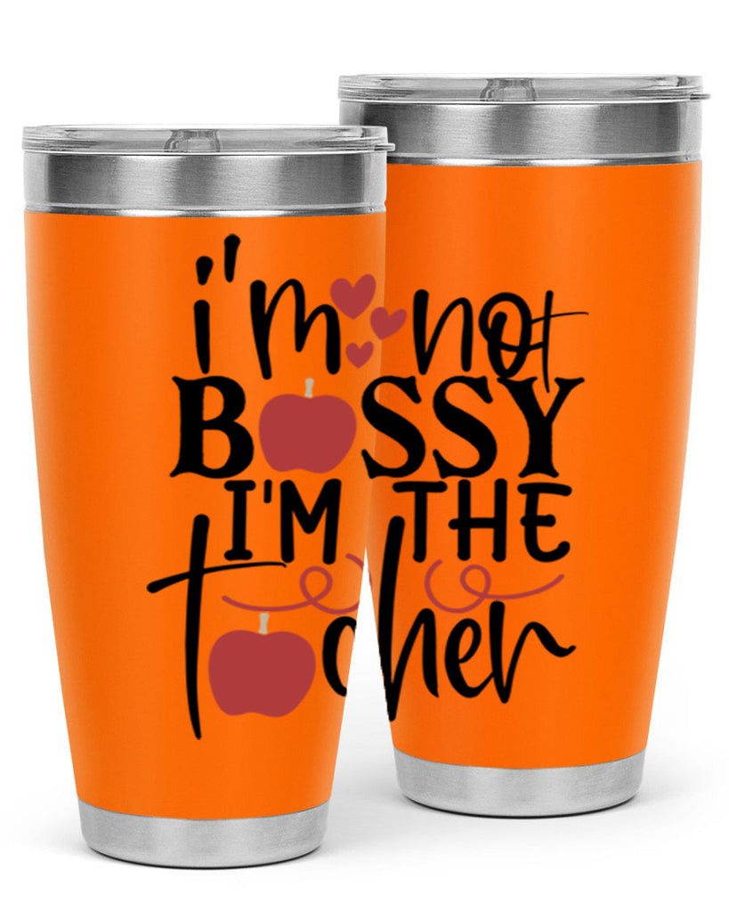 im not bossy im the teacher Style 115#- teacher- tumbler