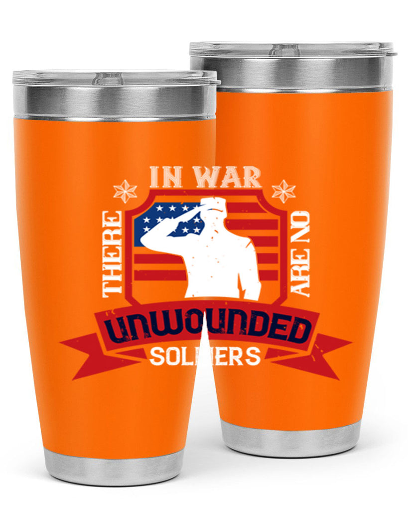 in war there are no unwounded 100#- Veterns Day- Tumbler