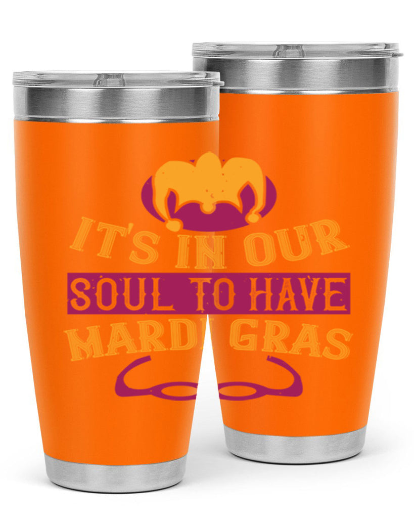 its in our soul to have mardi gras 65#- mardi gras- Tumbler