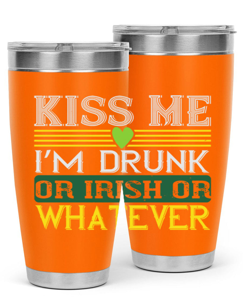 kiss me i’m drunk or irish or whatever Style 123#- St Patricks Day- Tumbler