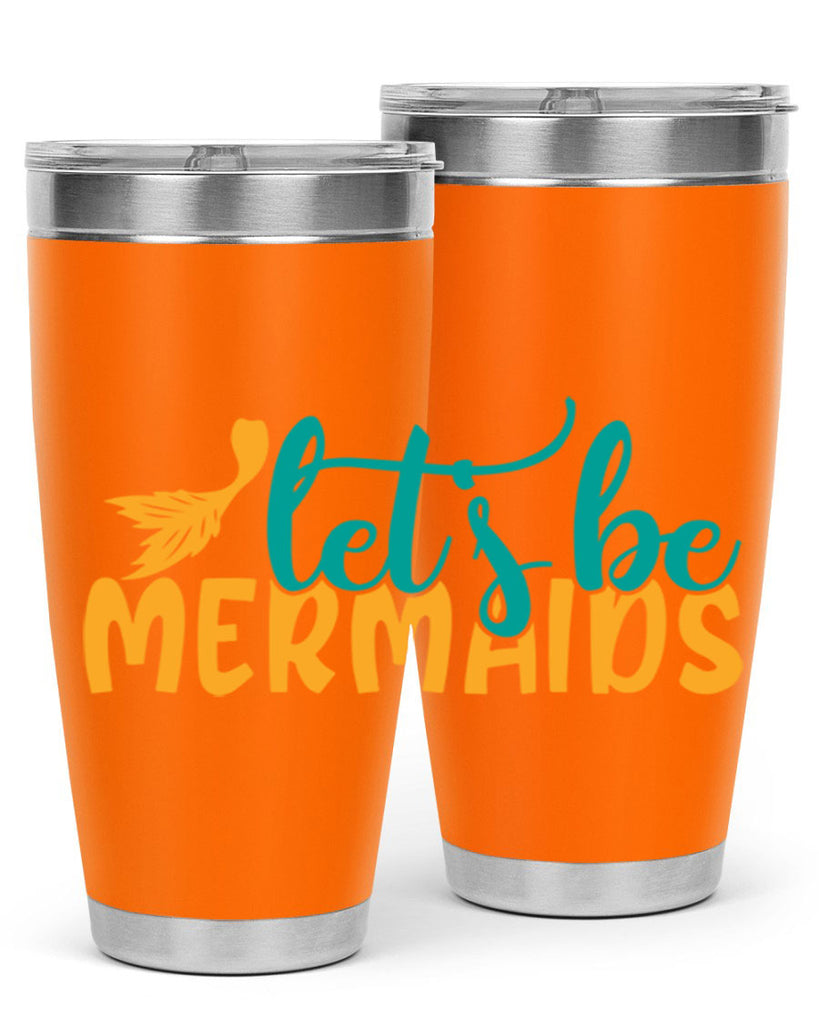 lets be mermaids Style 94#- summer- Tumbler