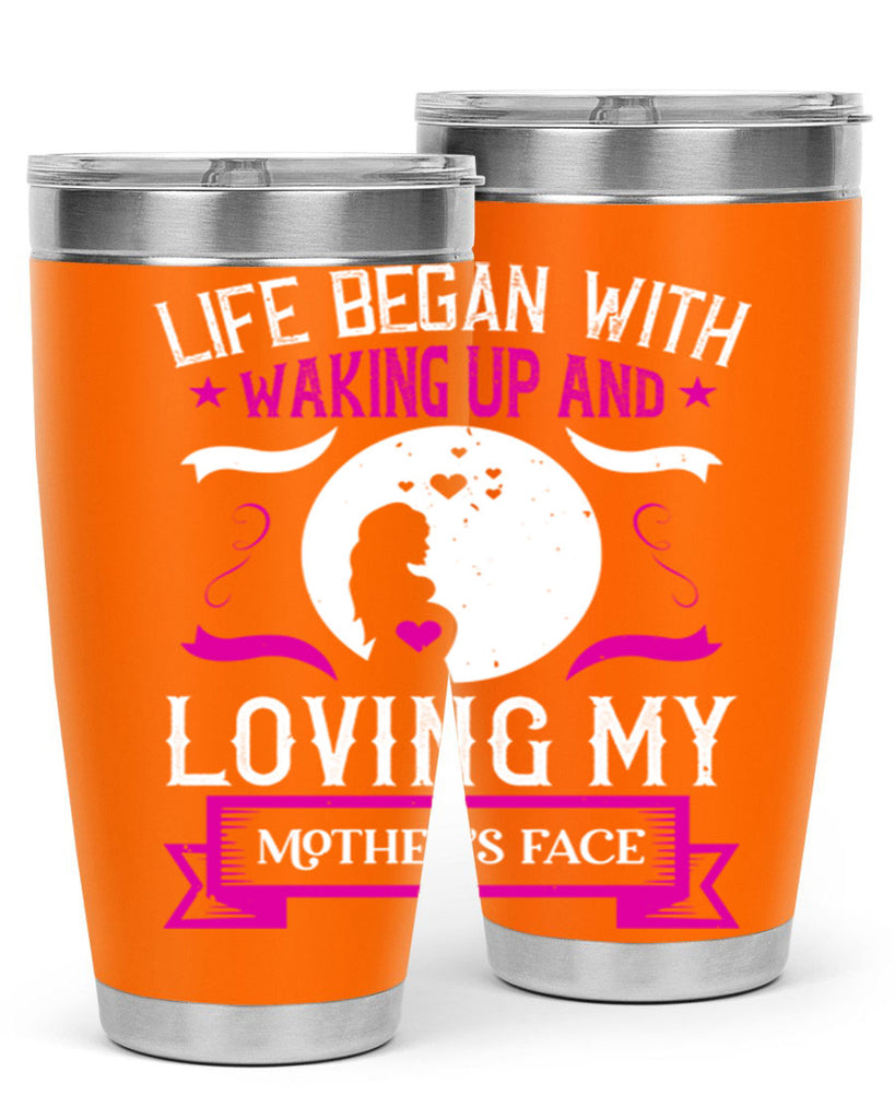 life began with waking 69#- mothers day- Tumbler