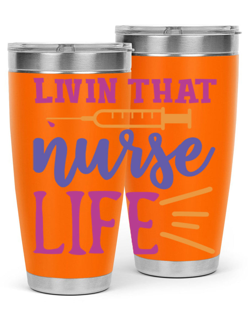 livin that nurse life Style 376#- nurse- tumbler