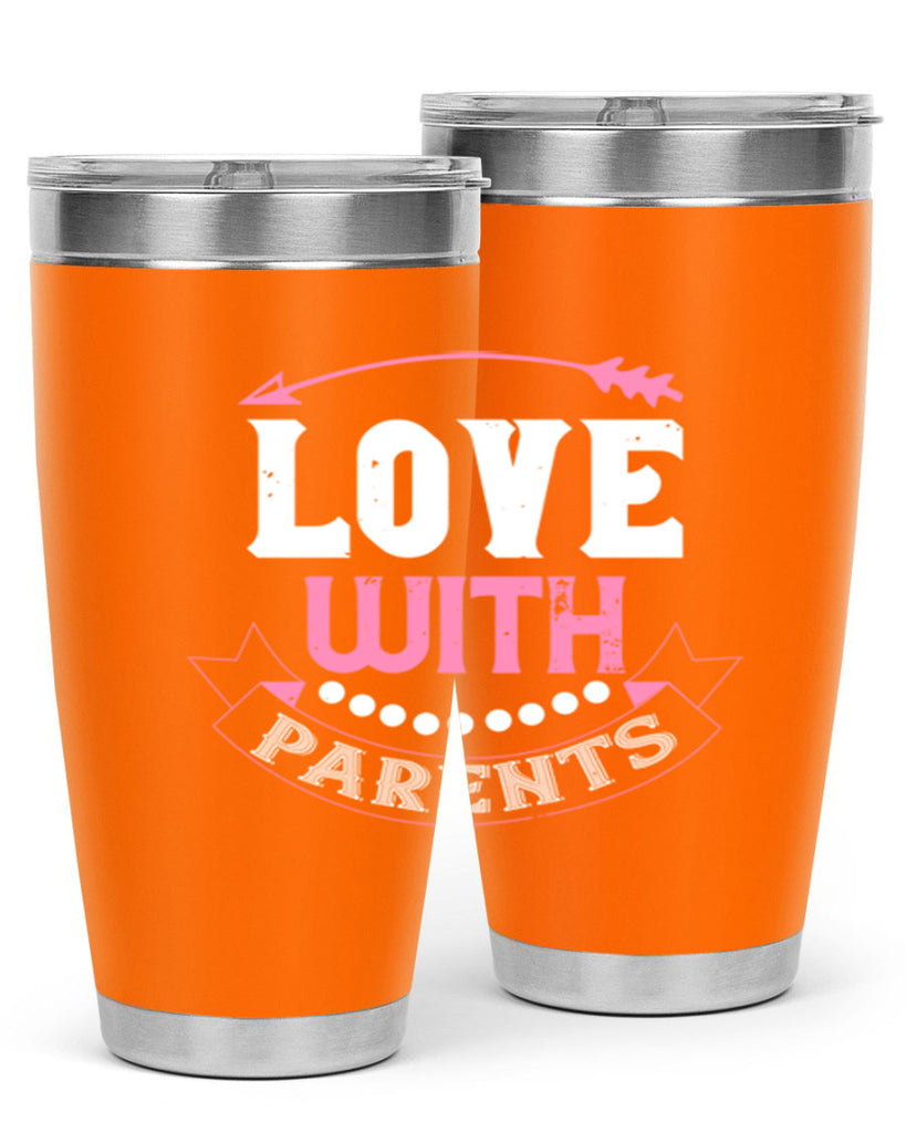love with parents 43#- valentines day- Tumbler