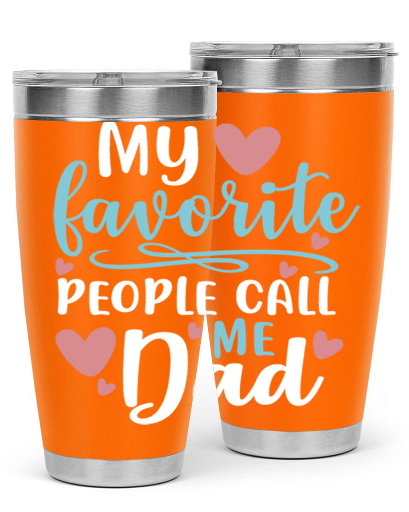 my favorite people call me dad 80#- fathers day- Tumbler