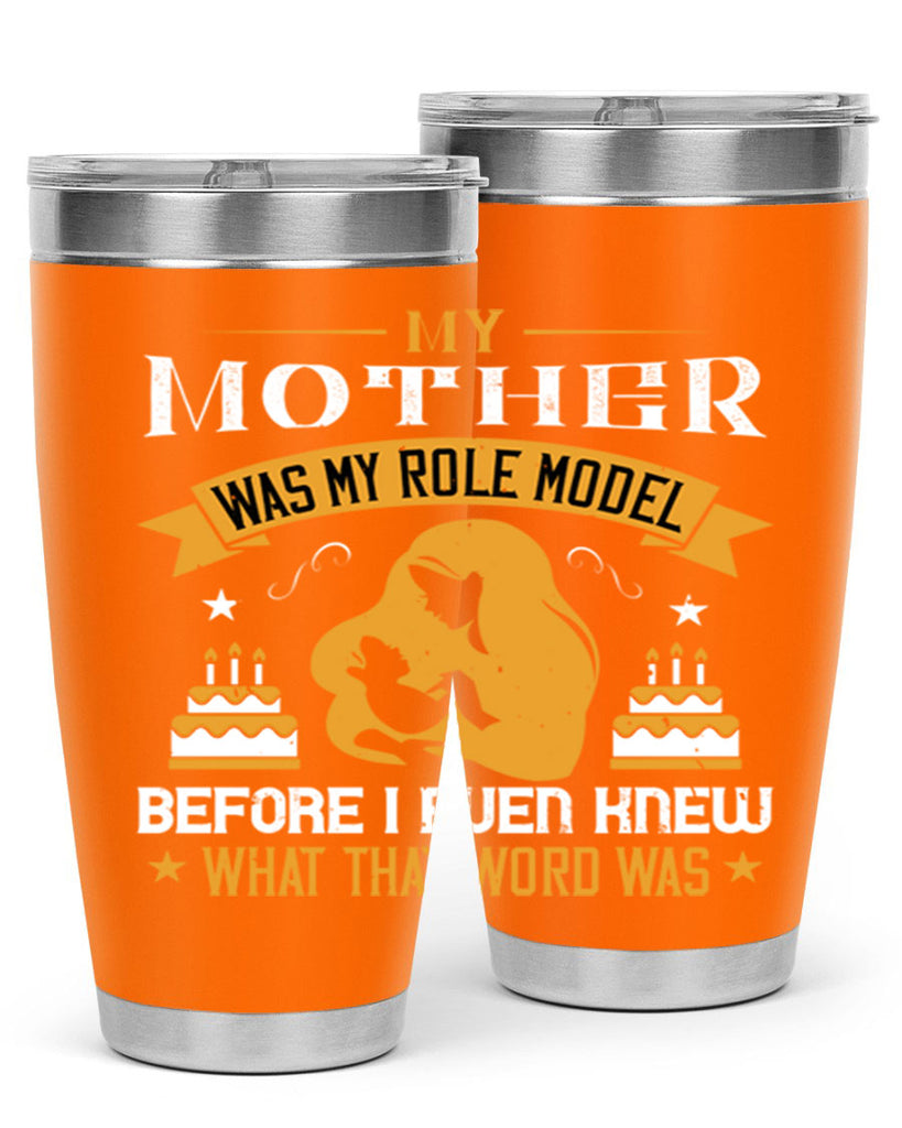 my mother was my role model 41#- mothers day- Tumbler