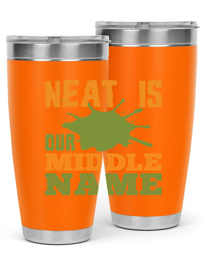 neat is our middle name Style 20#- cleaner- tumbler