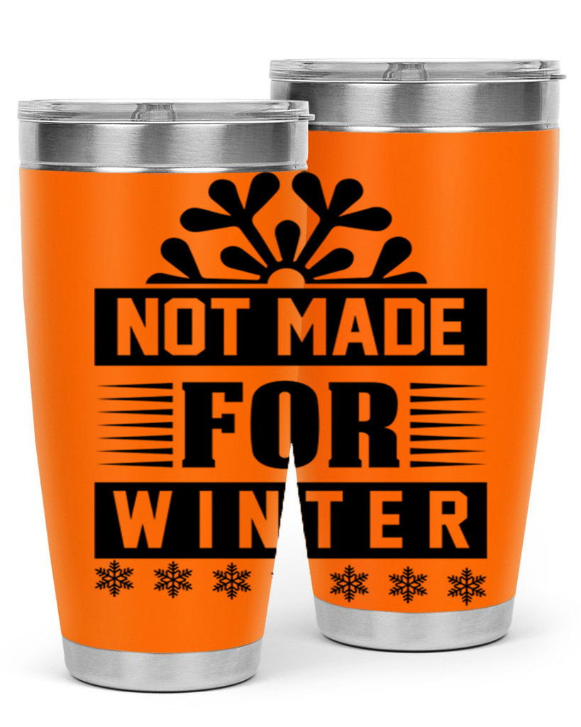 not made for winter 328#- winter- Tumbler
