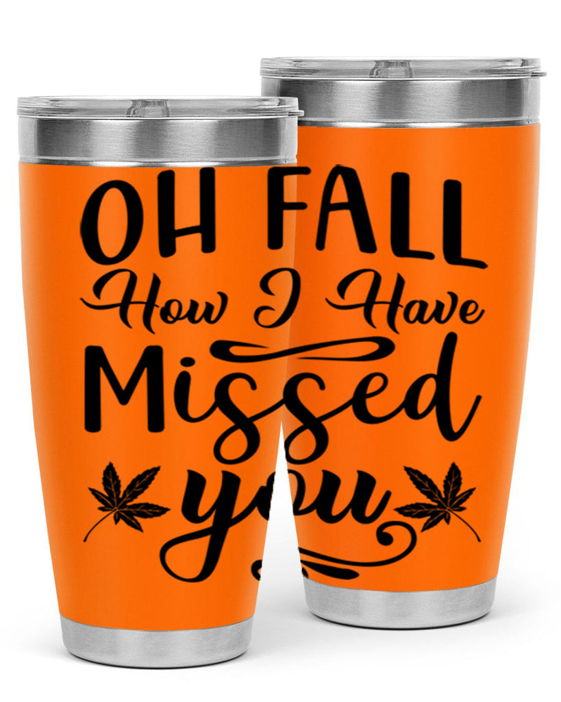 oh fall how i have missed you 448#- fall- Tumbler