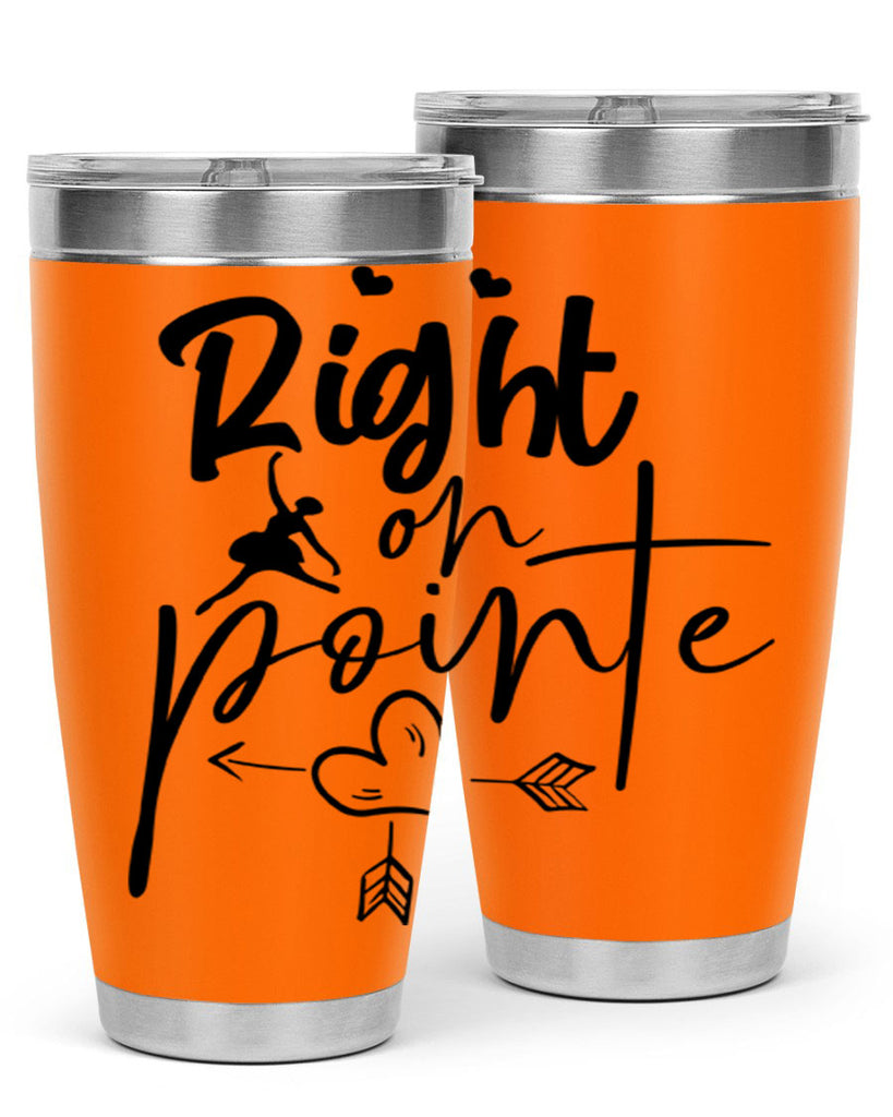 right on pointe 76#- ballet- Tumbler