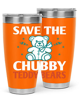 save the chubby teddy bears 28#- Bears- Tumbler