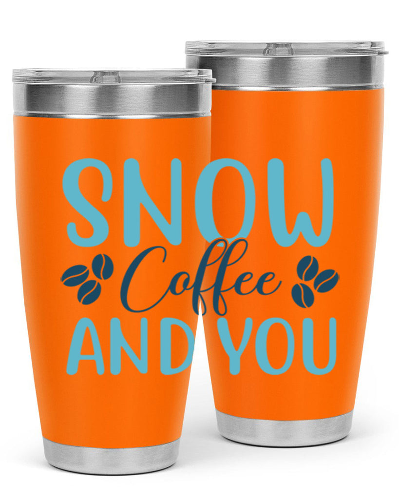 snow coffee and you 364#- winter- Tumbler