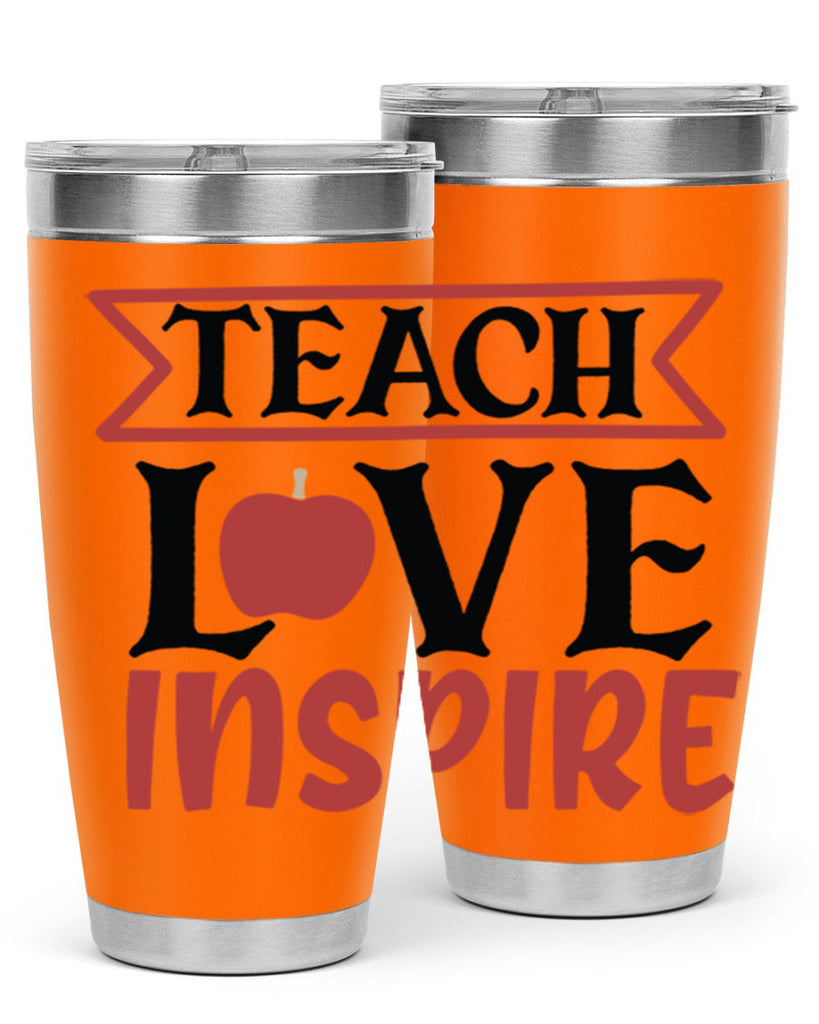 teach love inspre Style 147#- teacher- tumbler