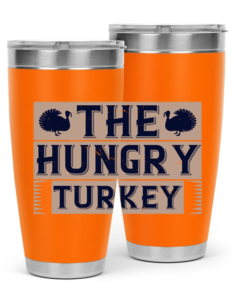 the hungry turkey 3#- thanksgiving- Tumbler