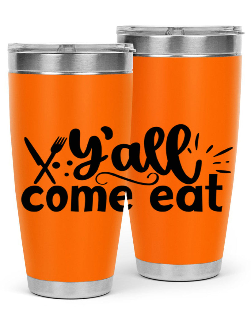 yall come eat 66#- kitchen- Tumbler