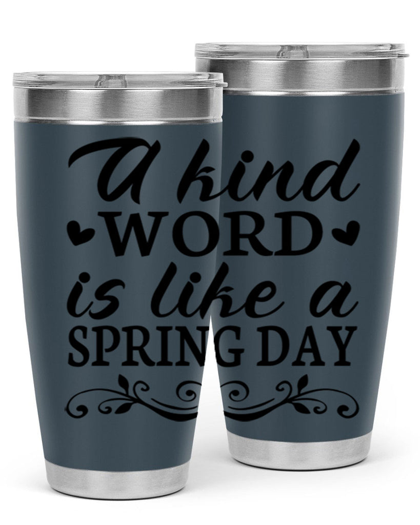 A kind word is like 14#- spring- Tumbler