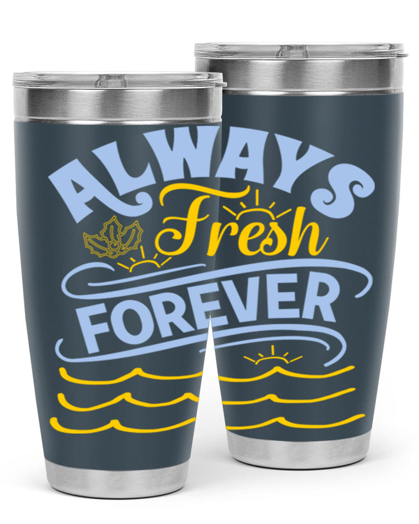 Always fresh forever15#- winter- Tumbler