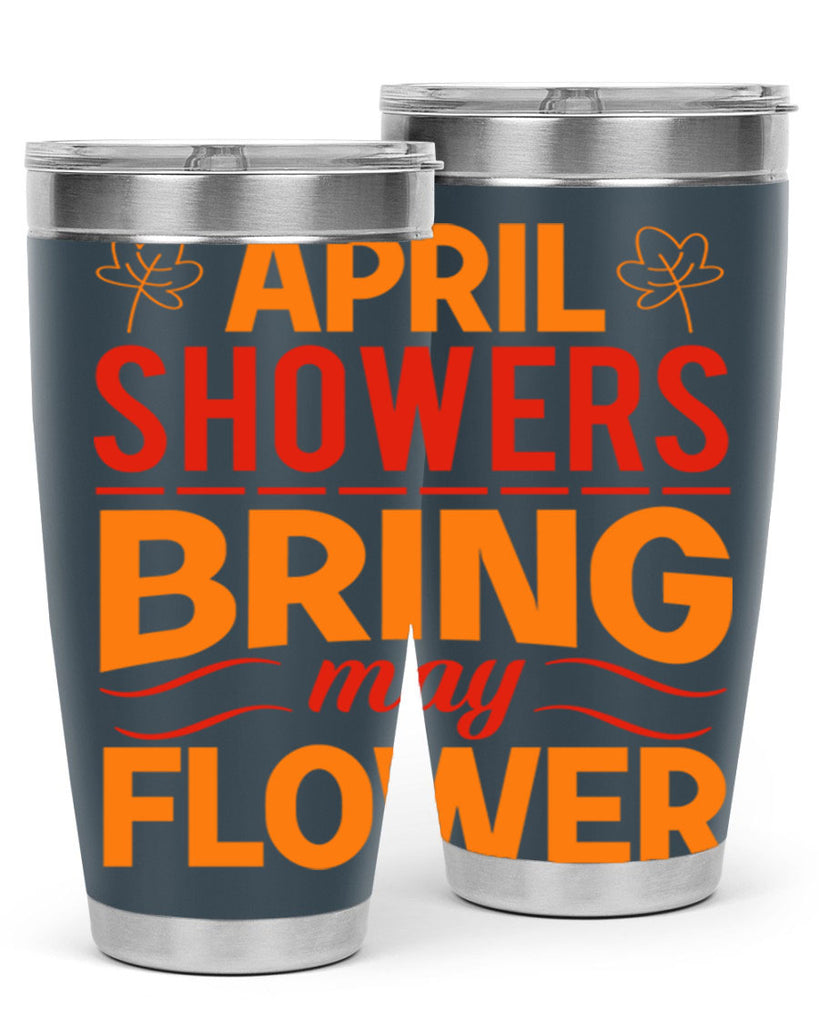 April showers bring may flower 18#- spring- Tumbler