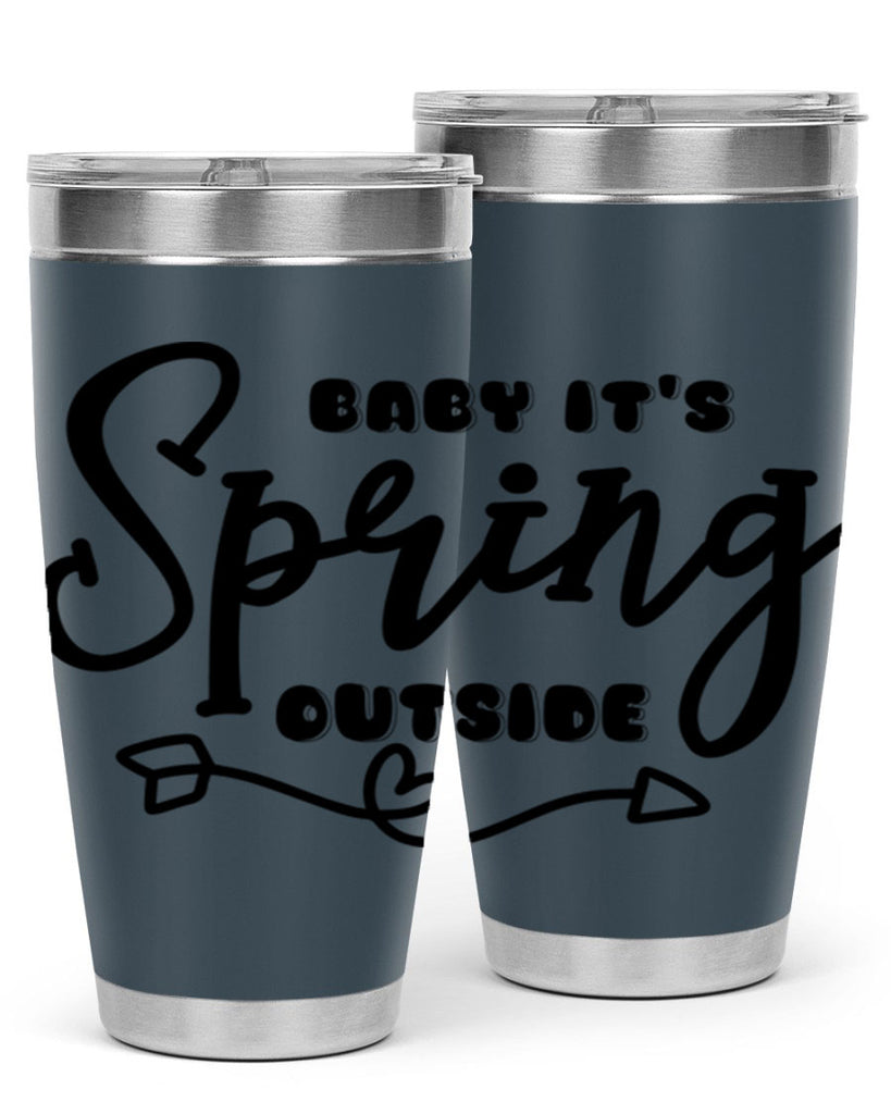 Baby It's Spring Outside25#- spring- Tumbler