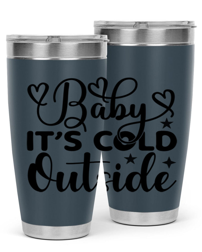Baby its cold outside 20#- winter- Tumbler