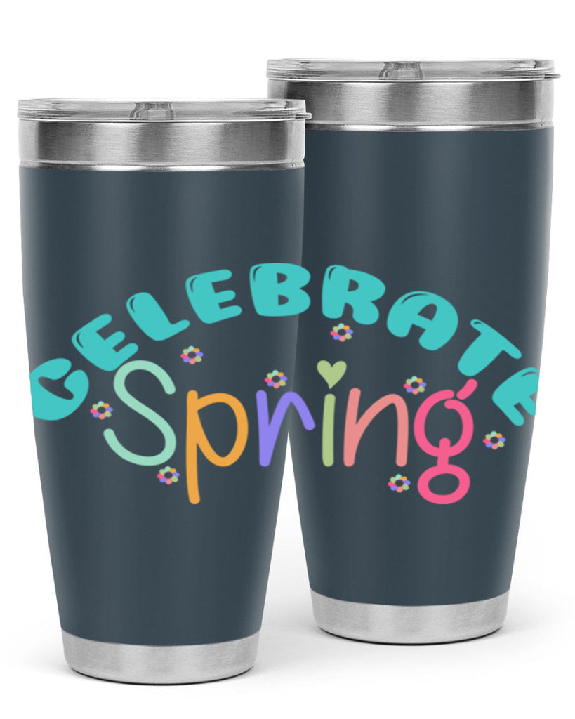 Celebrate Spring103#- spring- Tumbler