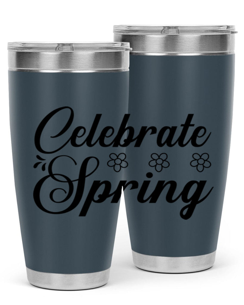 Celebrate spring  104#- spring- Tumbler